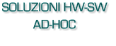 SOLUZIONI HW-SW  AD-HOC