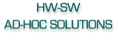 HW-SW  AD-HOC SOLUTIONS